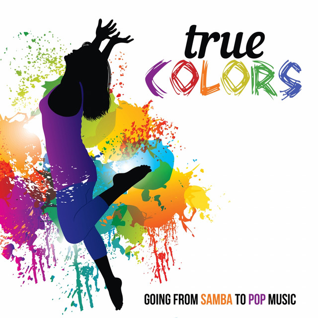 True Colors (Going from Samba to Pop Music) cover