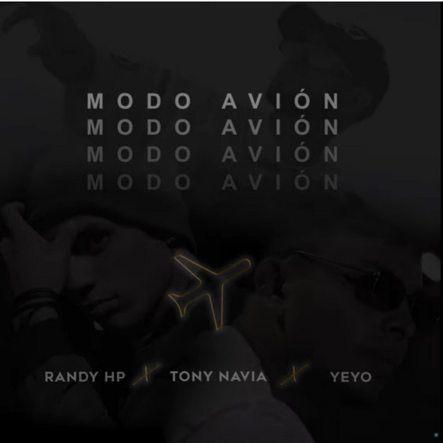 Modo Avión (feat. Tony Navia & Yeyo)
