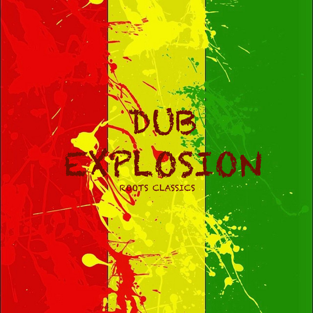 Dub Explosion - Compilation by Various Artists | Spotify