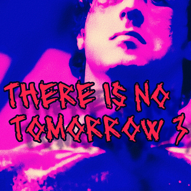 Обкладинка: THERE IS NO TOMORROW 3 — smnbts