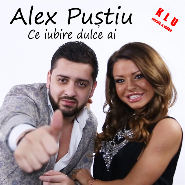 Ce Iubire Dulce ai - Single by Alex Pustiu | Spotify