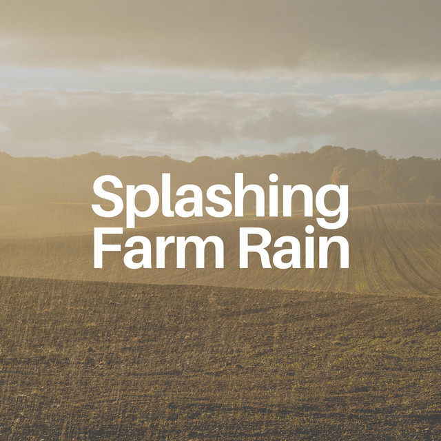 Splashing Farm Rain - Album by Rain Sounds for Relaxation | Spotify