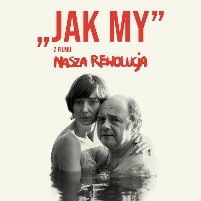 Jak my - z filmu „Nasza rewolucja” album image