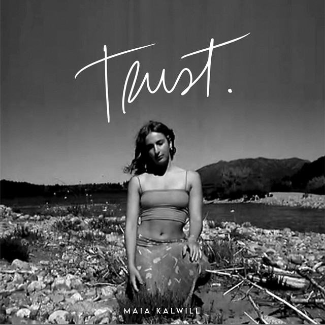 TRUST - Single by Maia Kalwill | Spotify