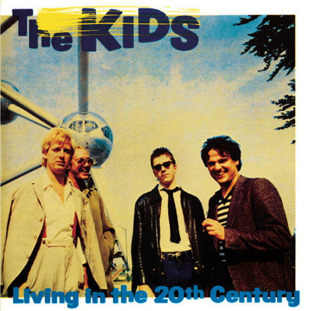 洋楽 The KIDS Living In the 20th Century Living In The 20th Century - Album by The Kids | Spotify