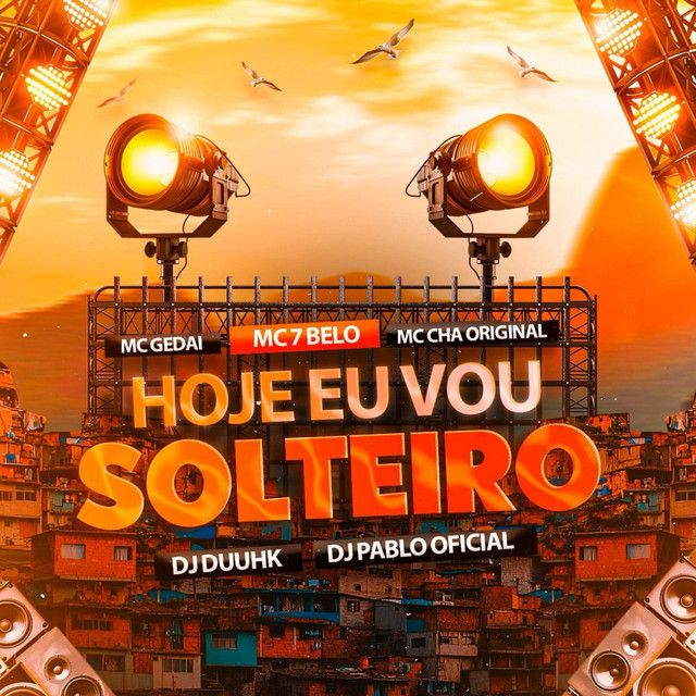 Hoje Eu Vou Solteiro