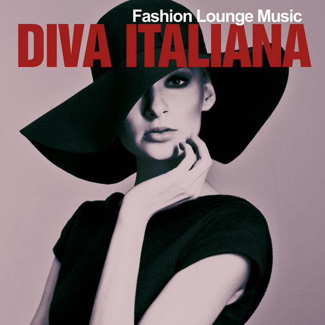 Diva Italiana (Fashion Lounge Music) - Compilation by Various