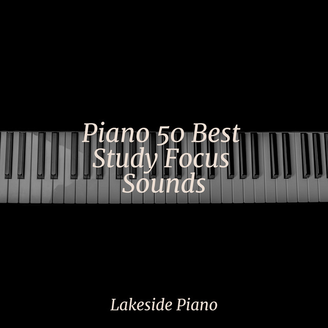 Piano 50 Best Study Focus Sounds - Album by SD | Spotify
