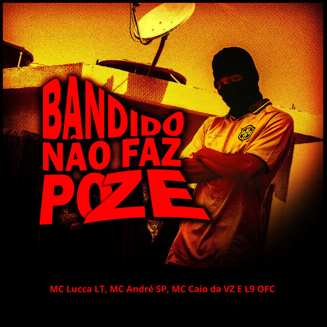 Bandido Não Faz Poze