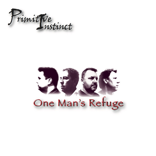 One Man's Refuge - Album by Primitive Instinct | Spotify