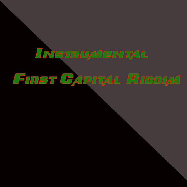 Instrumental - First Capital Riddim - Single by Instrumental - First ...