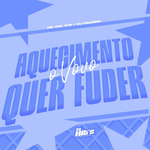 Aquecimento o Vovo Quer Fude