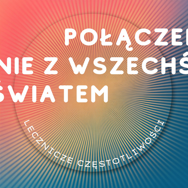 Połączenie z Wszechświatem i Własną Świadomością
