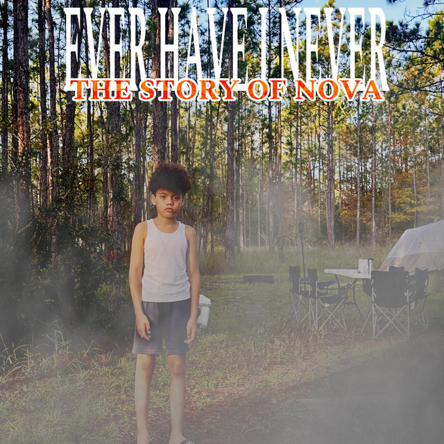 EVER HAVE I NEVER : THE STORY OF NOVA cover art