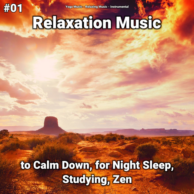 #01 Relaxation Music to Calm Down, for Night Sleep, Studying, Zen cover art