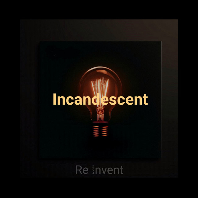 Incandescent