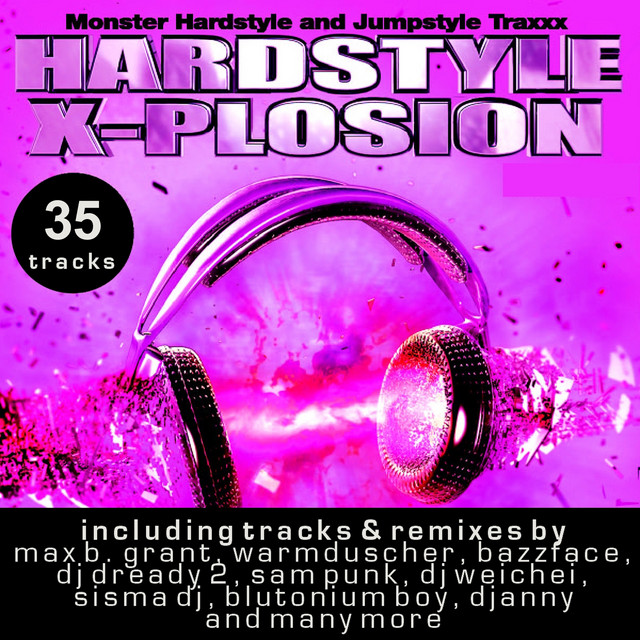 Hardstyle X-Plosion - Special Edition - Compilation by Various Artists ...