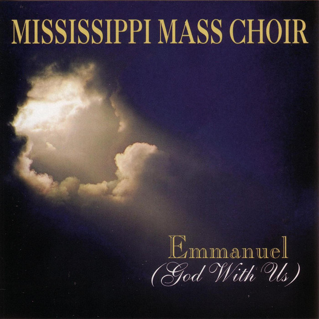 Emmanuel (God With Us) - Album by Mississippi Mass Choir | Spotify