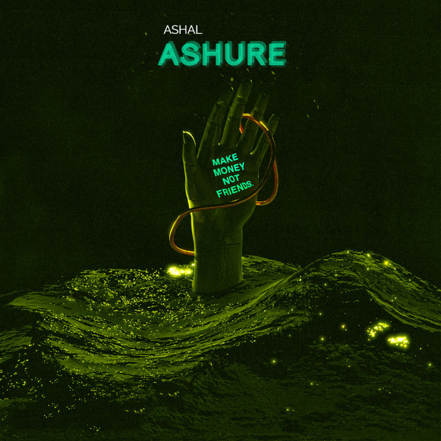 ASHURE:MAKE MONEY NOT FRIENDS cover art