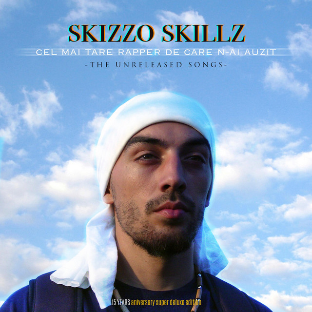 Cel Mai Tare Rapper de Care N-Ai Auzit (The Unreleased Songs) [Deluxe] cover art