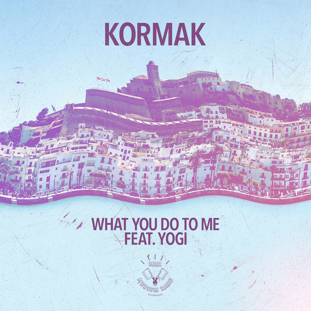 What You Do to Me (feat. Yogi)