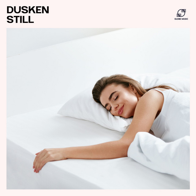 Dusken Still: Music to Fall Asleep