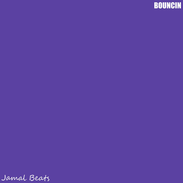 Bouncin - Single by Jamal Beats | Spotify