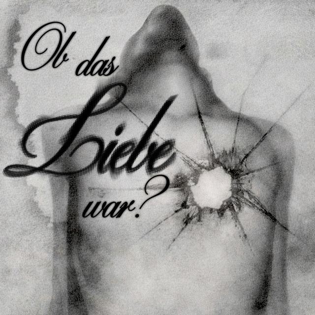 Ob das Liebe war