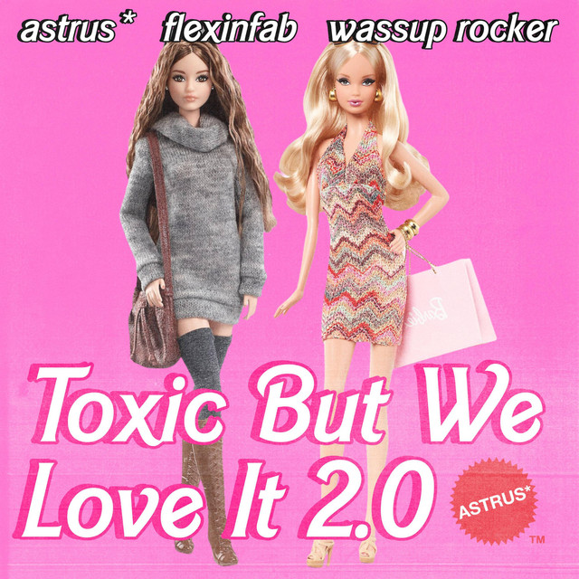Toxic but we love it 2.0