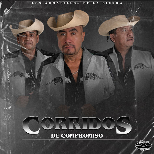Corridos de Compromiso - Album by Los Armadillos de la Sierra | Spotify
