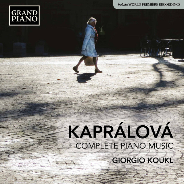 Kaprálová: Complete Piano Music