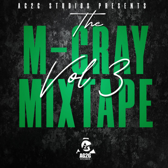 The M-Cray Mixtape, Vol. 3 - Album by M-Cray | Spotify