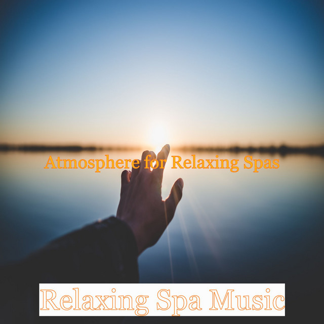 Atmosphere for Relaxing Spas - Album by Relaxing Spa Music | Spotify