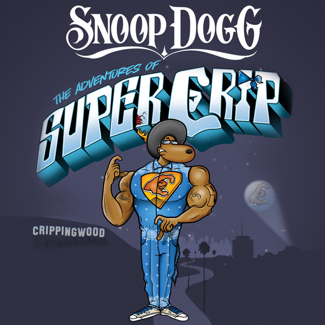 Super Crip - Sencillo de Snoop Dogg | Spotify