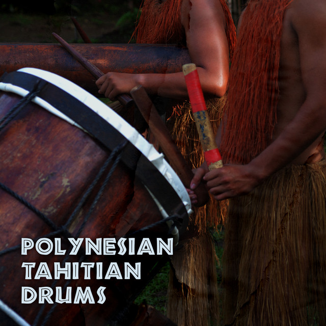 Polynesian Tahitian Drums: Traditional Hula Dance Music cover art