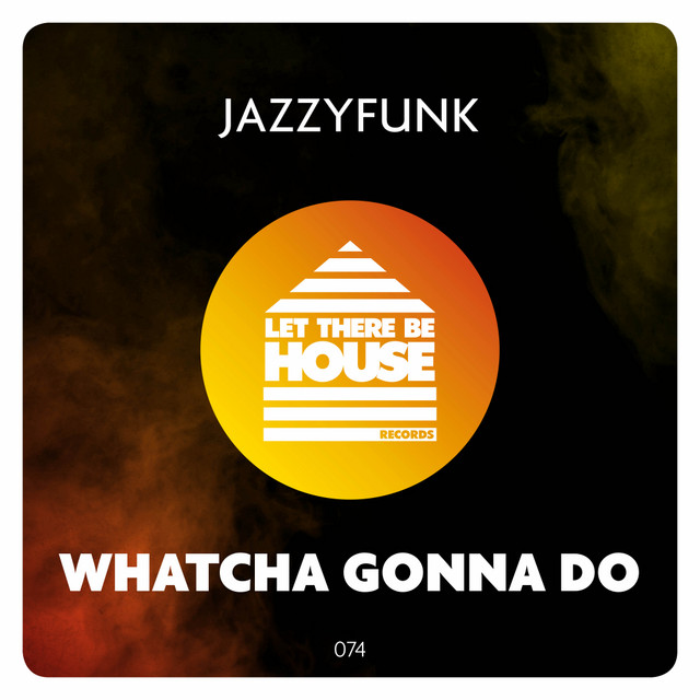 Whatcha Gonna Do album art