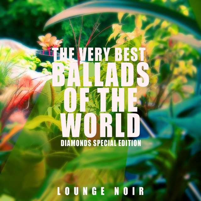 The Very Best Ballads of the World (Diamonds Special Edition) cover