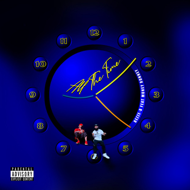 All the Time - Single by Bezze-B | Spotify