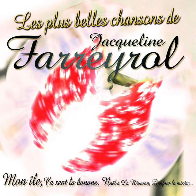 Les plus belles chansons de Jacqueline Farreyrol (Ile de La Réunion) cover