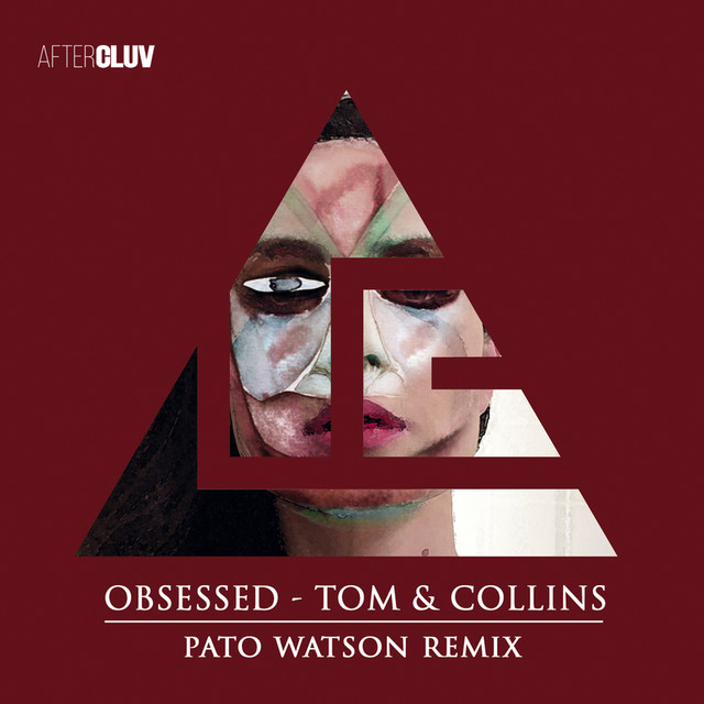 Obsessed (Pato Watson Remix) - Single by Tom & Collins | Spotify