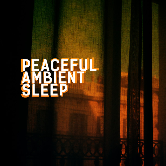Peaceful Ambient Sleep