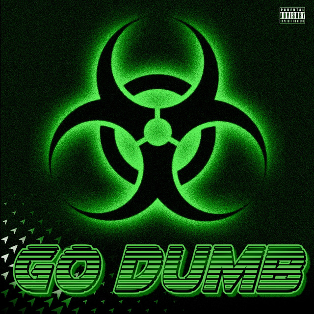 GO DUMB