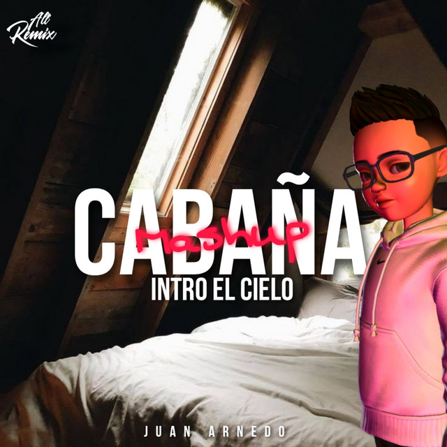 Cabaña Intro el Cielo (Mashup)
