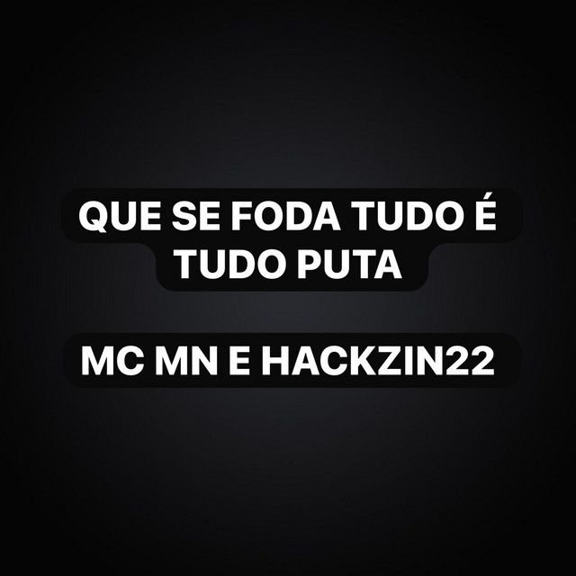 Que Se Foda Tudo é Tudo Puta