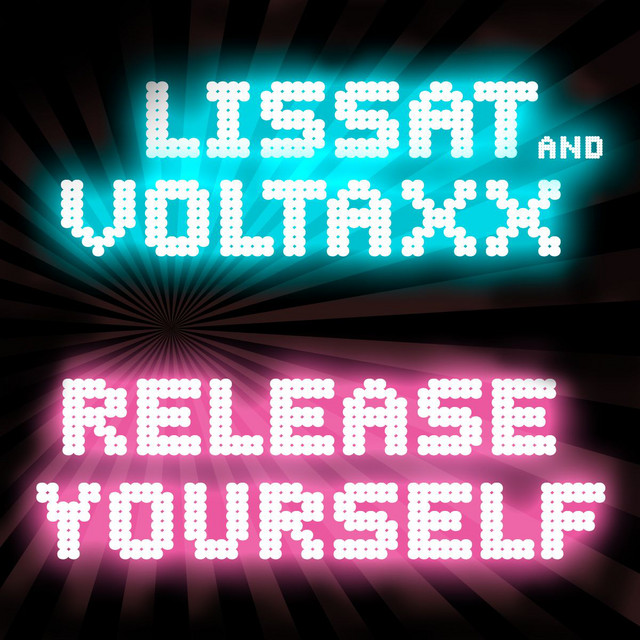 Lissat & Voltaxx · Release yourself
