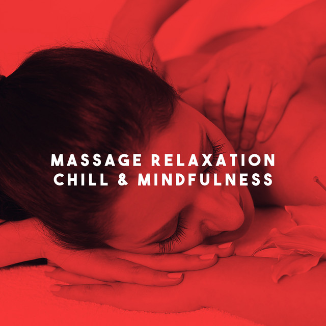Massage Relaxation Chill & Mindfulness cover art