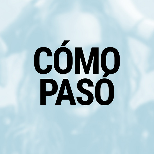 ¿Cómo Pasó?