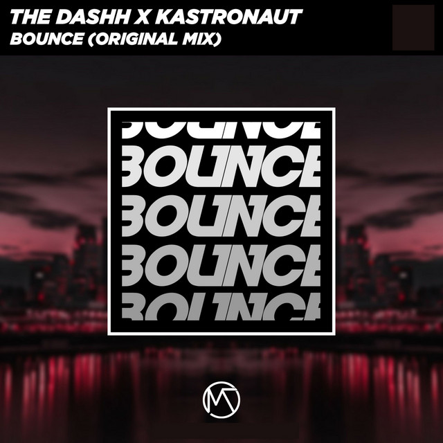 Bounce (Original Mix) - Single by The Dashh | Spotify