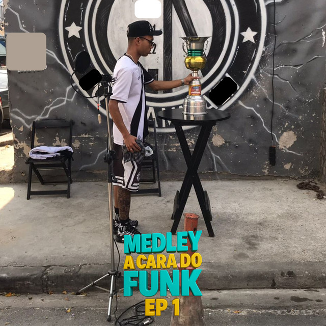 MEDLEY A CARA DO FUNK EP 1