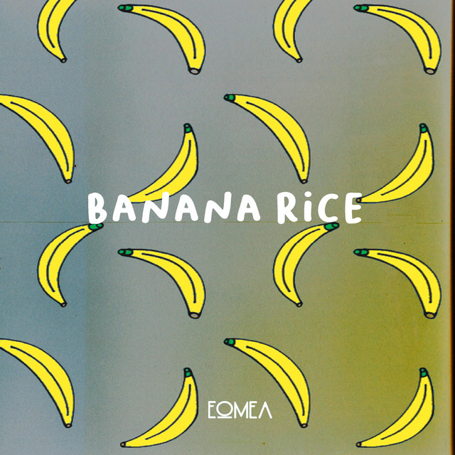 Cover art: Banana Rice — EOMEA